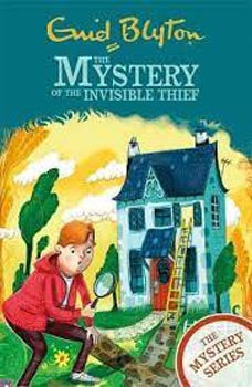 The mystery of the invisible thief by Enid Blyton