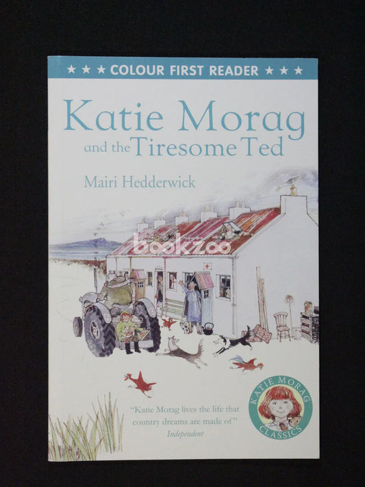 Katie Morag and the Tiresome Ted