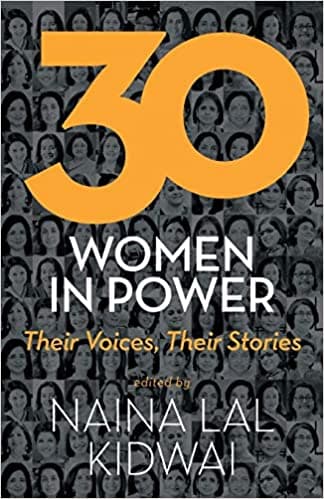 30 women in power: their voices,their stories by Naina Lal Kidwai [hardcover]