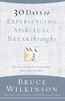30 Days to Experiencing Spiritual Breakthroughs by Bruce Wilkinson [rare books]