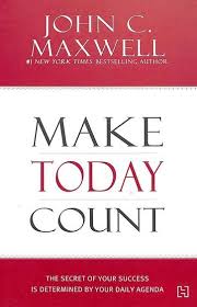 Make today count