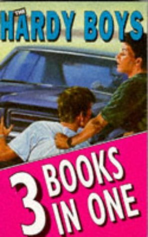 The Hardy Boys by Franklin W. Dixon [3 Books in 1]
