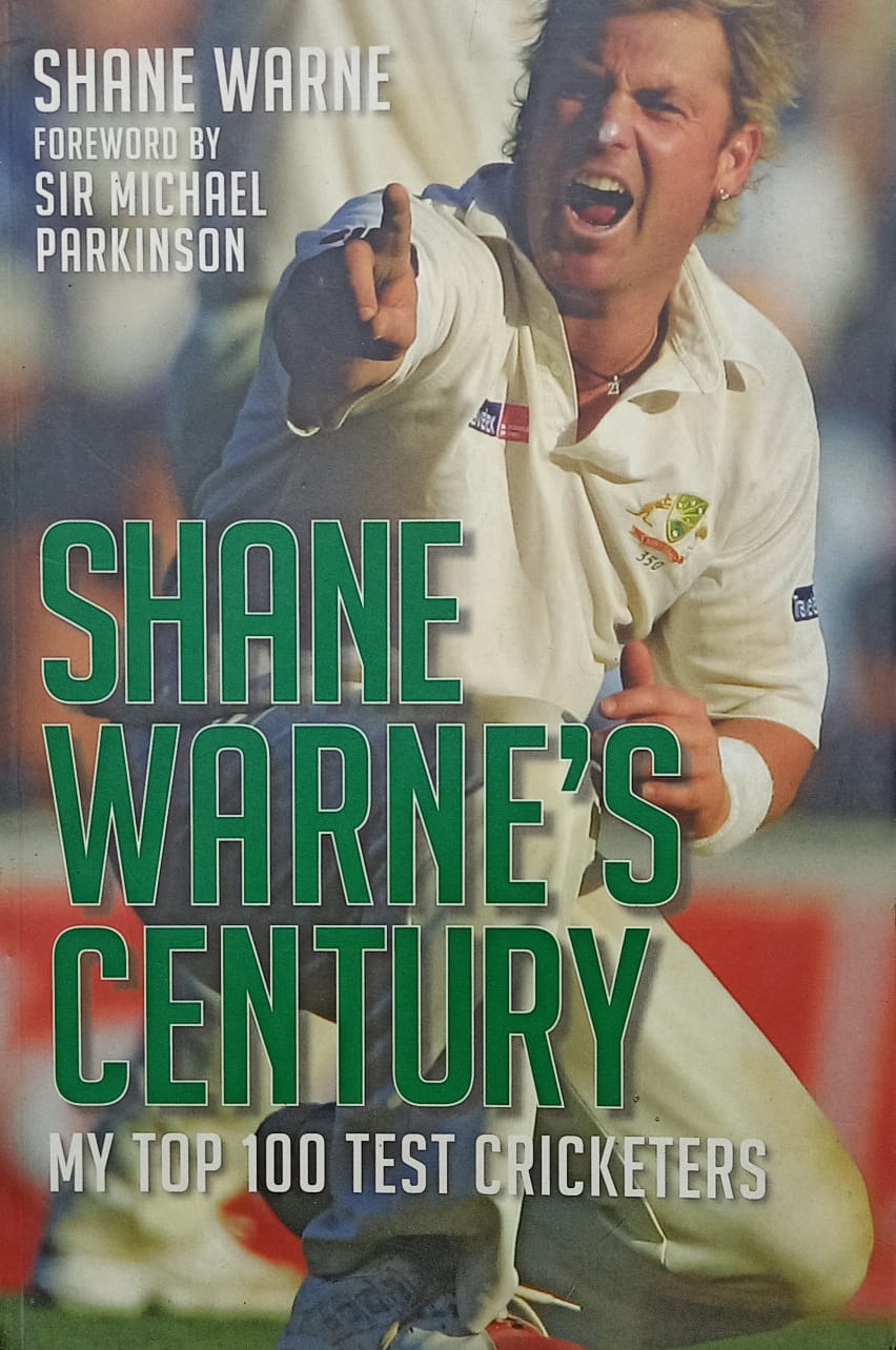Shane Warne's Century: My Top 100 Test Cricketers by  Shane Warne (rare books)