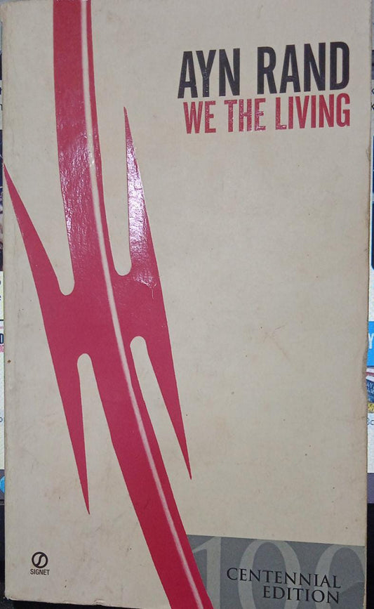 We The Living by Ayn Rand