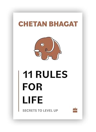 11 rules for life: secrets to level up by Chetan bhagat
