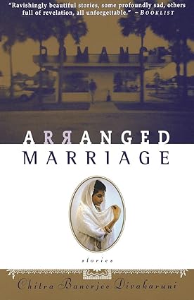 Arranged marriage by Chitra Banerjee Divakaruni