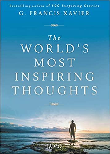 The world’s most inspiring thoughts by g. francis xavier