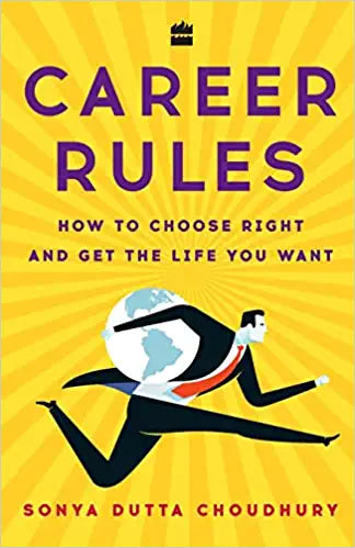Career rules by Sonya Dutta Choudhury