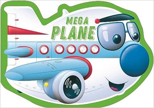 Mega Plane [board book]