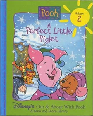A perfect little piglet, vol. 2 (disney's out and about with pooh) [hardcover]