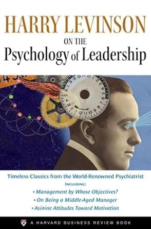 Harry Levinson on the Psychology of Leadership (Harvard Business Review book) (Rare book)