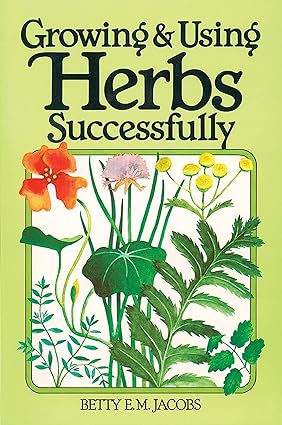 Growing and using herbs successfully [rare books]
