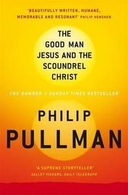 The good man jesus and the scoundrel christ [rare books]