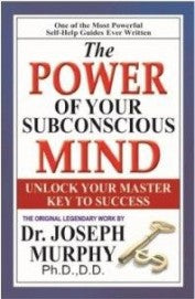 The power of your subconcious mind by  Dr. Joseph Murphy
