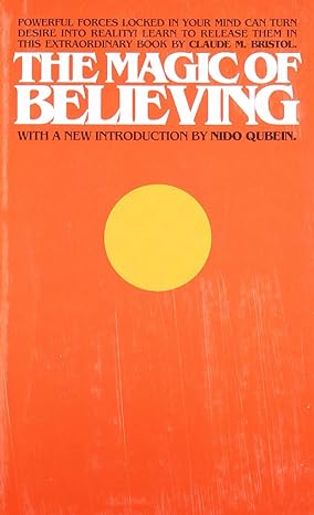 The magic of believing by Claude M. Bristol [rare books]