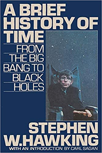 A Brief History of Time From The Big Bang to Black Holes