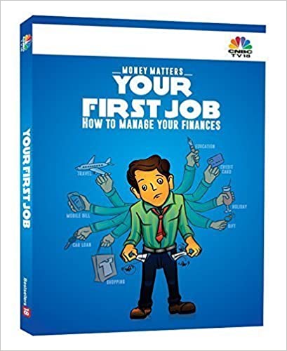 Your First Job: How to Manage Your Finances [Hardcover]