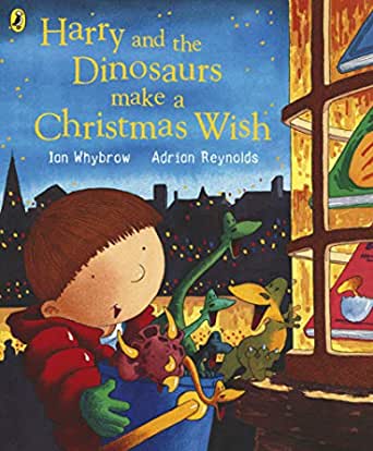 Harry and the Dinosaurs Make a Christmas Wish [HARDCOVER]