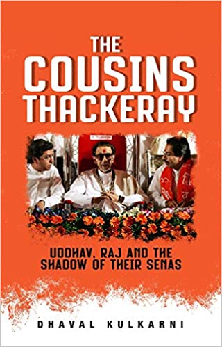 The Cousins Thackeray: Uddhav, Raj and the Shadow of their Senas