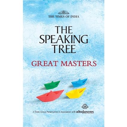THE SPEAKING TREE - GREAT MASTERS [hard books]