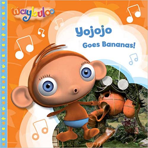 Yojojo Plays the Trumpet (Waybuloo Story Books)