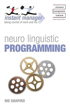 Instant Manager: Neuro Linguistic Programming (IMC) [RARE BOOKS]