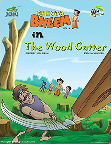Chhota Bheem in the Wood Cutter - Vol. 4 [graphic novel]
