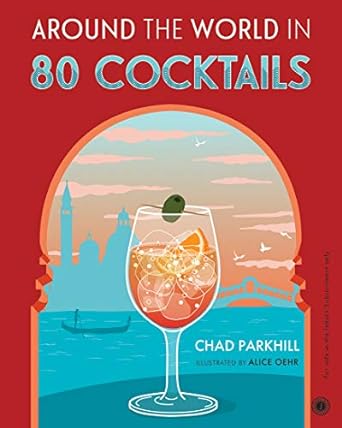 Around The World In 80 Cocktails