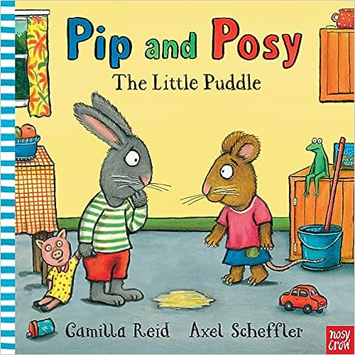 Pip and Posy: The Little Puddle