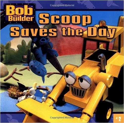 Scoop Saves the Day (Bob the Builder)