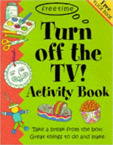 Turn Off the TV! Activity Book (Free Time)