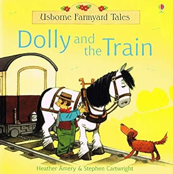 Usborne Farmyard Tales- Dolly And The Train