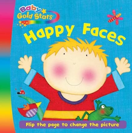 Happy Faces (Baby Goldstars Changing Faces) flip the page to change the picture (Hardcover)