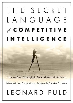 The Secret Language of Competitive Intelligence [hardcover] [rare books]
