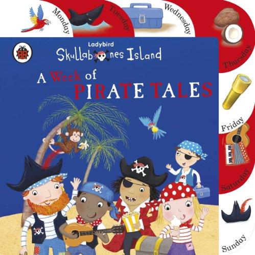 Skullabones Island: A Week of Pirate Tales [board book]