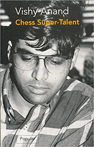 Vishy Anand: Chess Super-Talent (RARE BOOKS)