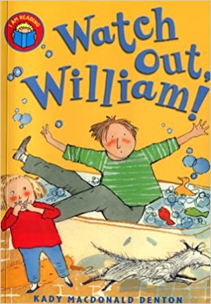 I Am Reading: Watch Out William