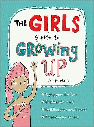 The Girls' Guide to Growing Up