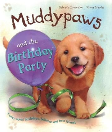 Muddypaws and the Birthday Party Picture Book