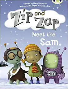 Zip and Zap Meet Sam