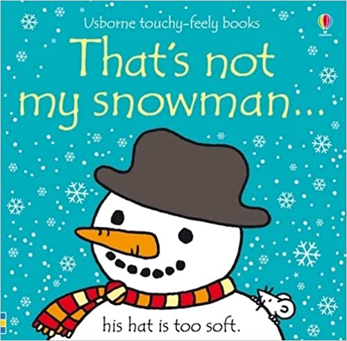 That's Not My Snowman... (Usborne Touchy-Feely Books BOARDBOOKS)