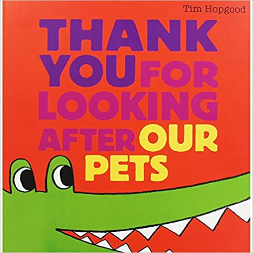 Thank you for looking after our pets