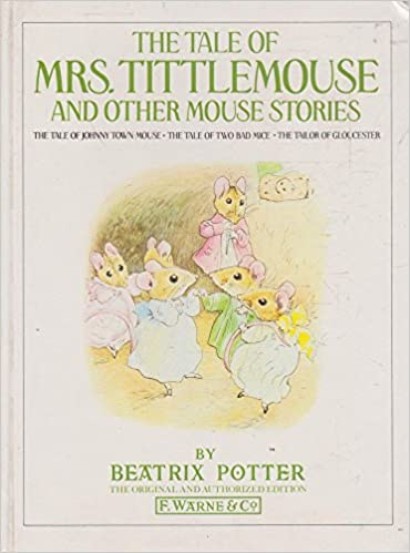 The Tale of Mrs. Tittlemouse and Other Mouse Stories [HARDCOVER]