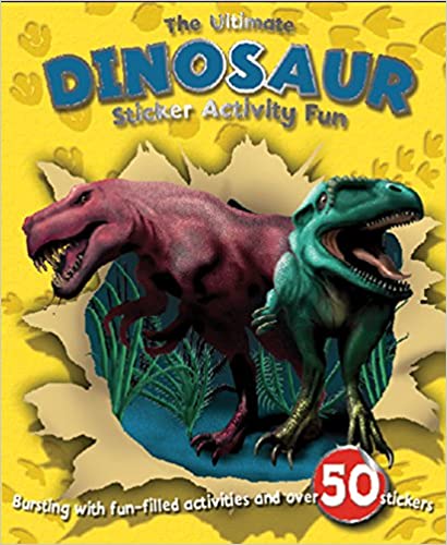 Ultimate Dinosaurs (Sticker and Activity Book)