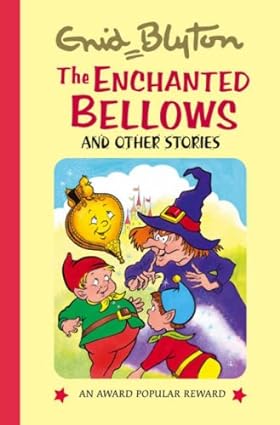 The Enchanted Bellows by Enid Blyton [Hardcover]