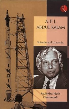 A. P. J. Abdul Kalam Scientist and Humanist