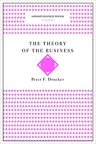 The Theory of the Business (Harvard Business Review Classics)