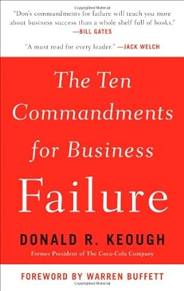 The Ten Commandments for Business Failure [hardcover] by Donald R. Keough