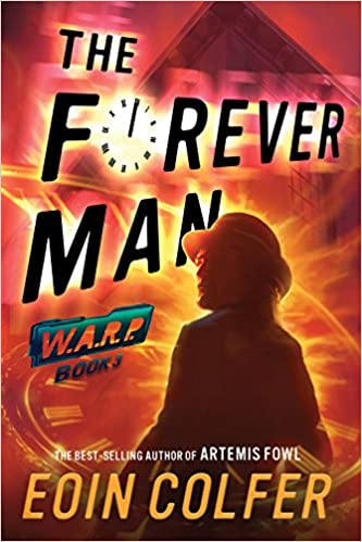 The Forever Man {HARDCOVER}  (WARP Book 3)