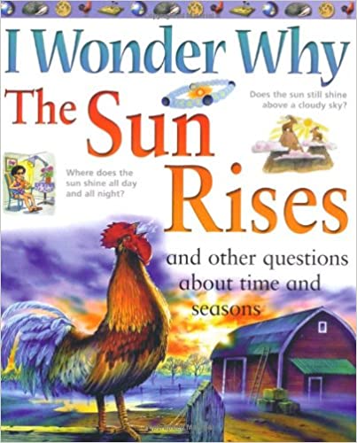I Wonder Why the Sun Rises
